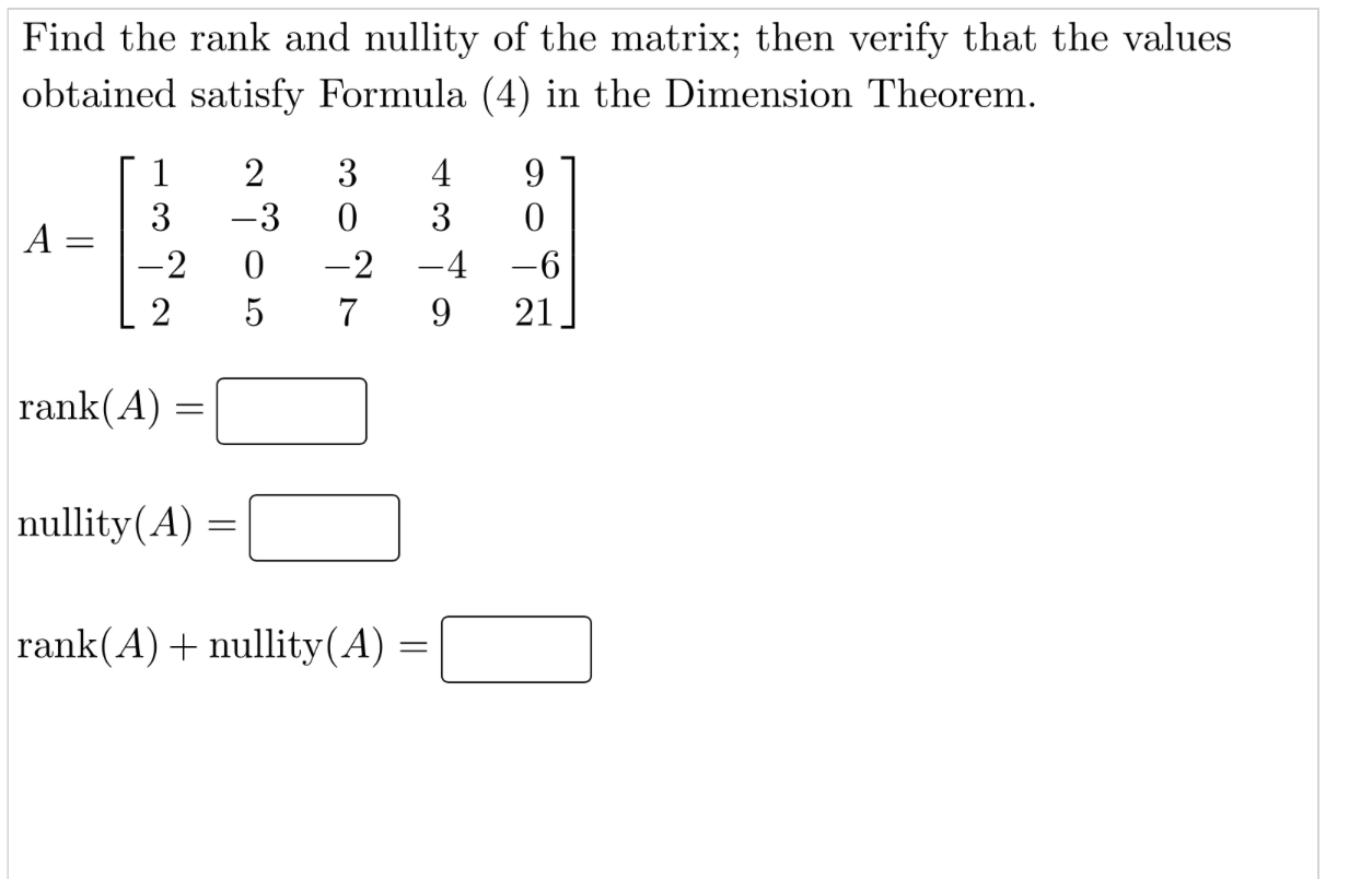 Solved Find The Rank And Nullity Of The Matrix Then Verify Chegg