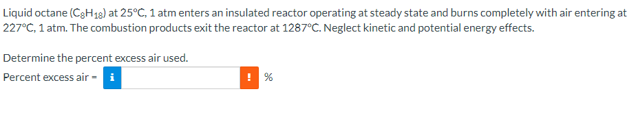 Solved Liquid Octane C H At C Atm Enters An Chegg