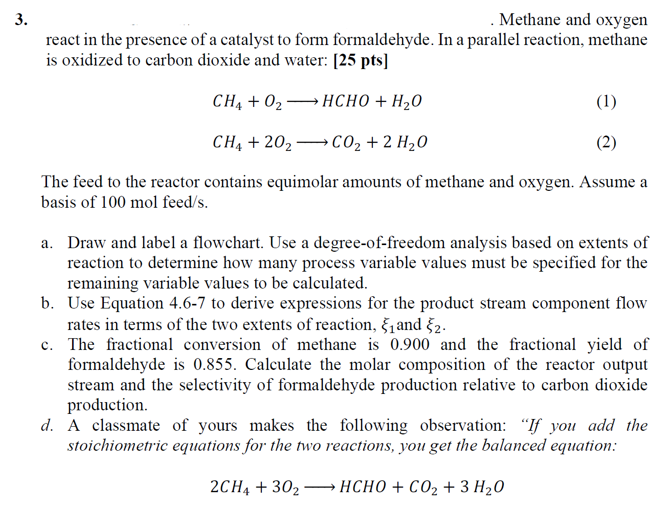 Solved Methane And Oxygen React In The Presence Of A Chegg