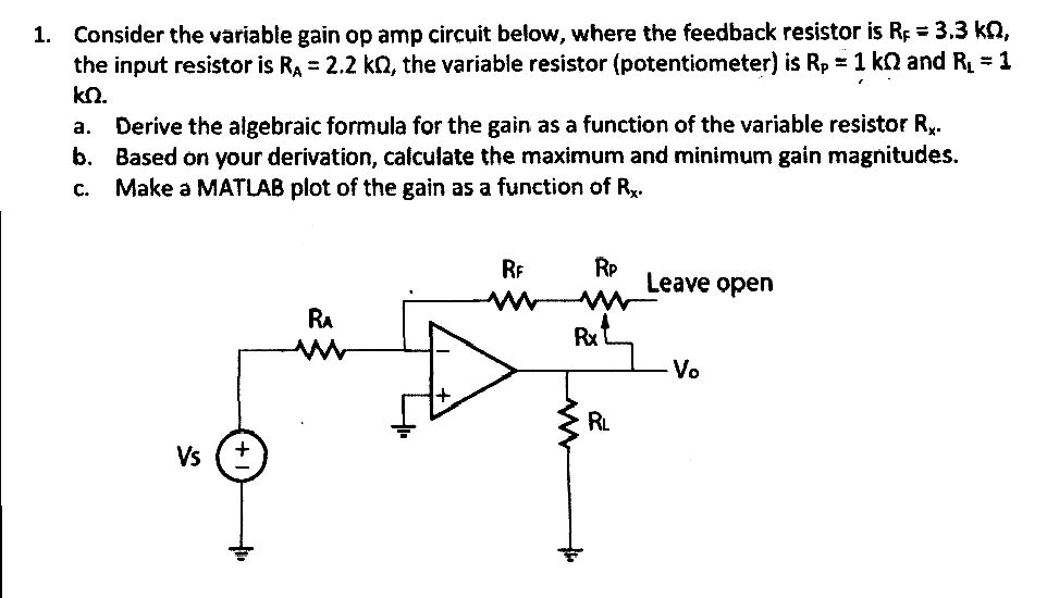 Consider The Variable Gain Op Amp Circuit Below,