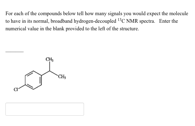 Solved For Each Of The Compounds Below Tell How Many Signals Chegg