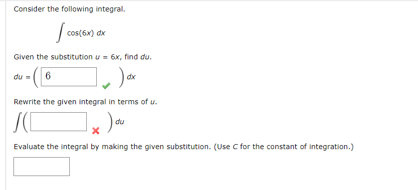 Solved Consider The Following Integral Cos 6x Dx Given The Chegg