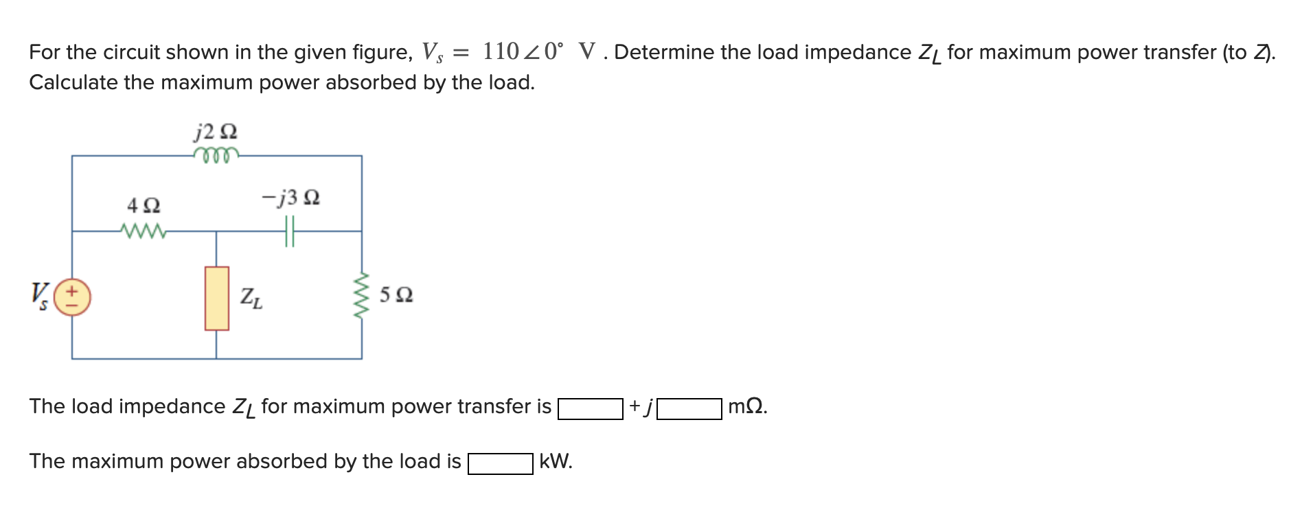 Solved Answer For The Load Impedance For The Maximum Chegg