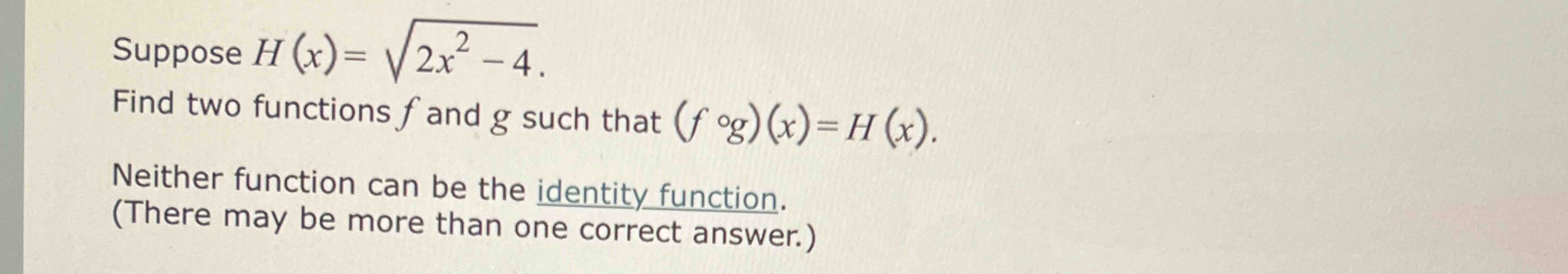 Solved Suppose H X X Find Two Functions F And G Such Chegg