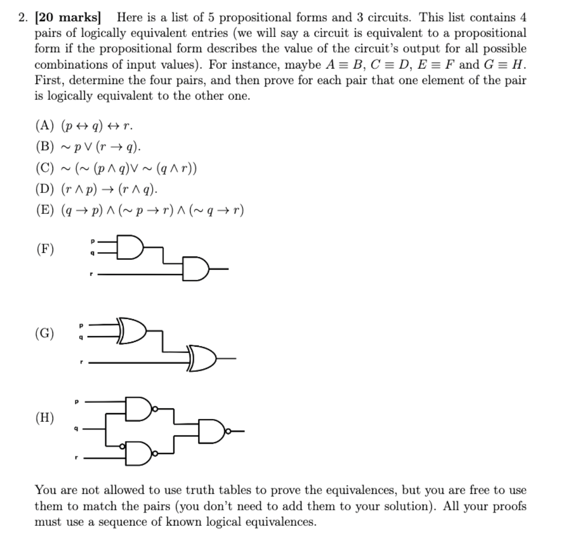 Solved Here Is A List Of 5 Propositional Forms And 3 Chegg