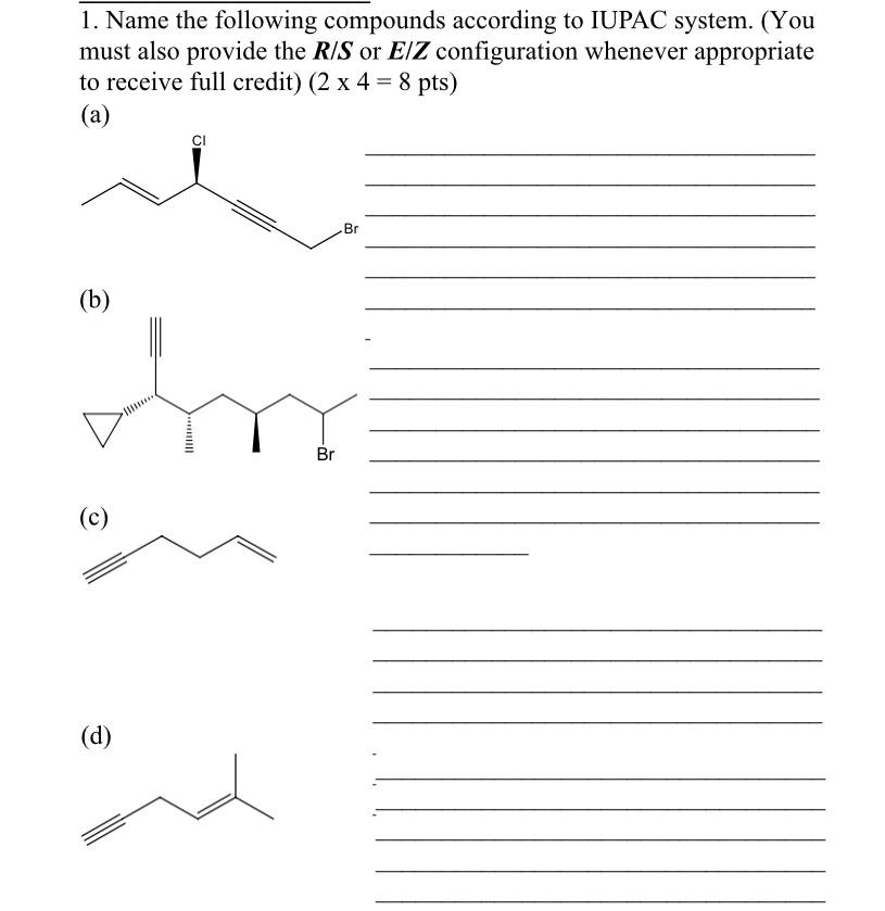 Solved Name The Following Compounds According To Iupac Chegg