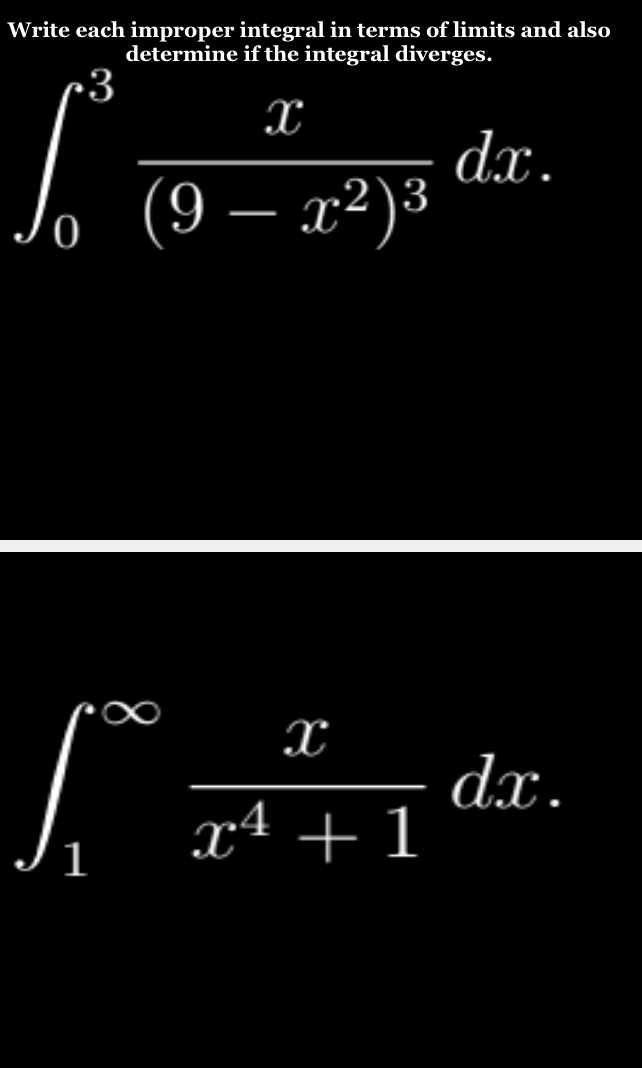 Solved Write Each Improper Integral In Terms Of Limits And Chegg