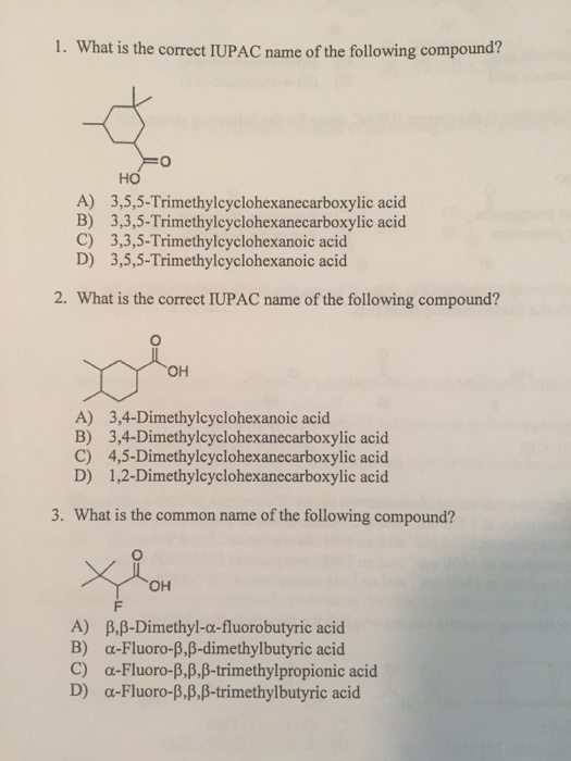 Solved 1 What Is The Correct IUPAC Name Of The Following Chegg