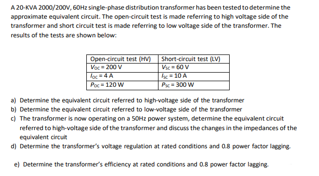 Solved A 20 KVA 2000 200 V 60 Hz Single Phase Distribution Chegg