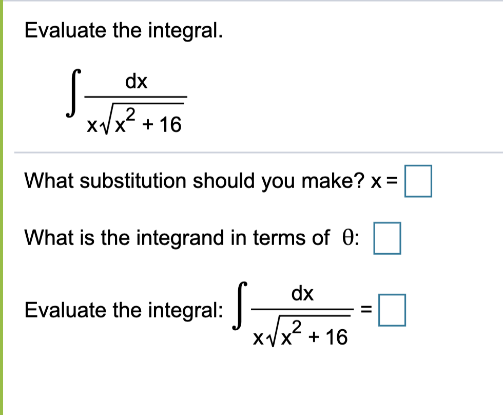 Solved Evaluate The Integral Dx SE 2 XVX 16 What Chegg