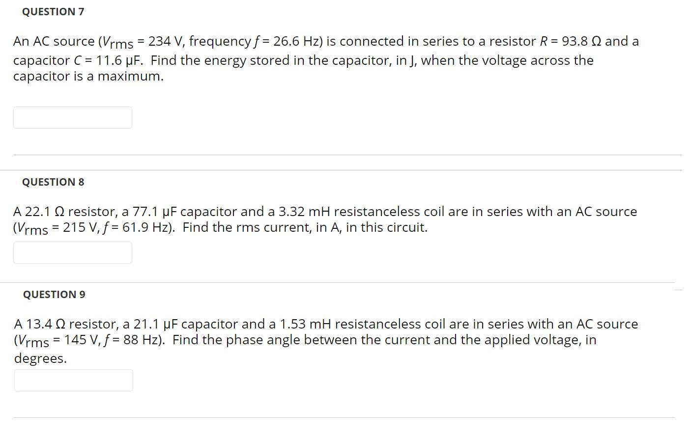 Solved QUESTION 7 An AC Source Vrms 234 V Frequency F Chegg