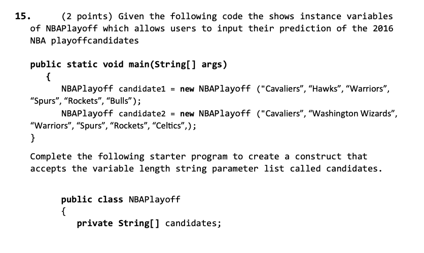 Solved 15 2 Points Given The Following Code The Shows Chegg