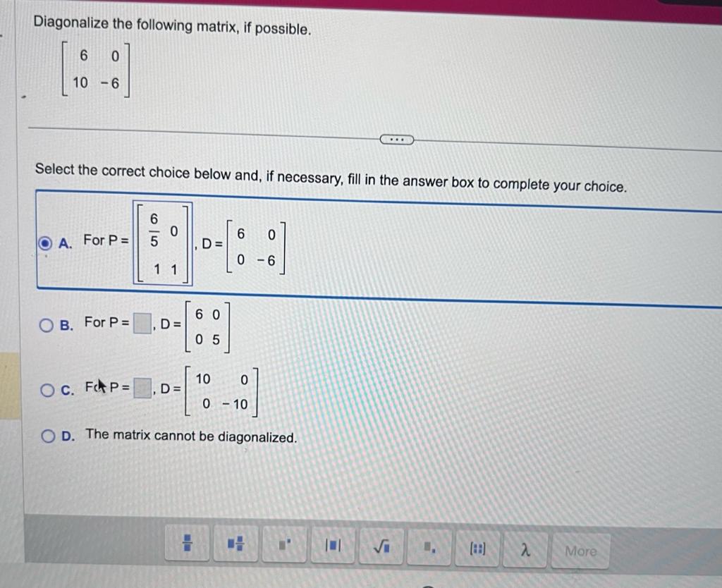 Solved Diagonalize The Following Matrix If Possible Chegg