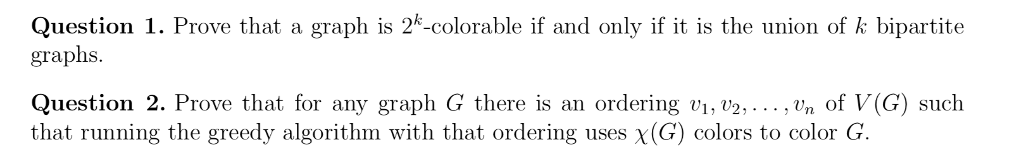 Solved Question Prove That A Graph Is K Colorable If And Chegg