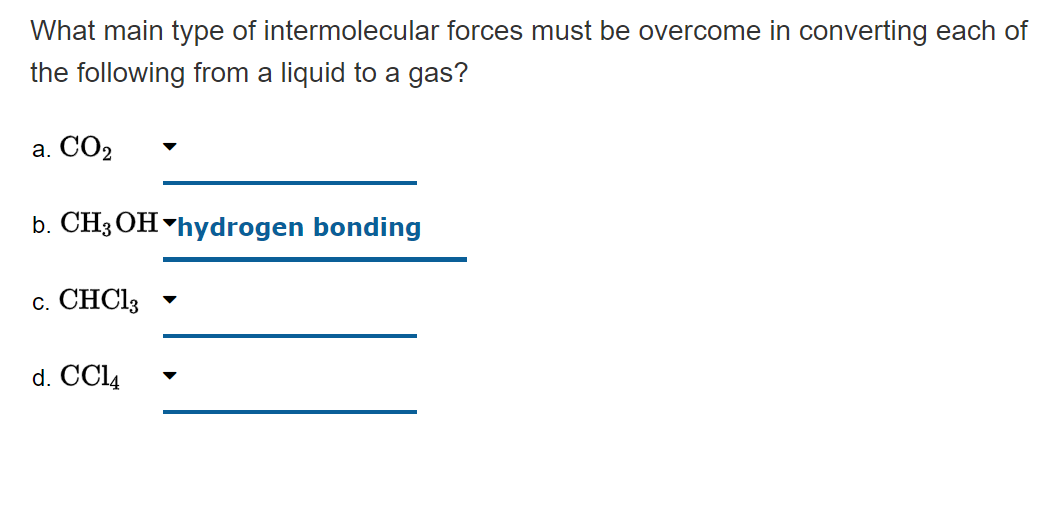 Solved What Main Type Of Intermolecular Forces Must Be Chegg