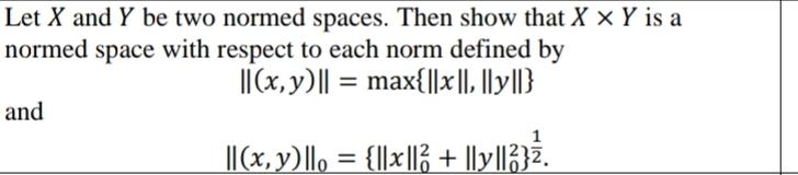 Solved Let X And Y Be Two Normed Spaces Then Show That X X Chegg