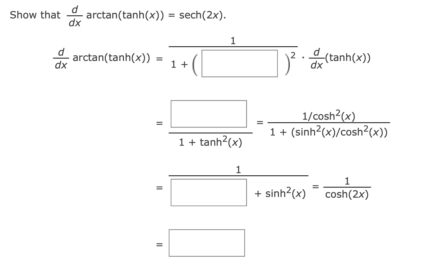 Solved Show That Dxdarctan Tanh X Sech 2x Chegg