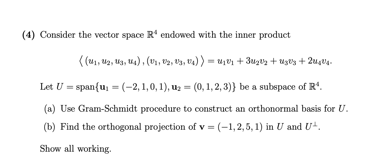 Solved 4 Consider The Vector Space R4 Endowed With The Chegg