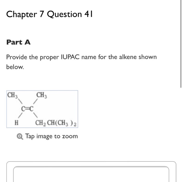 Solved Provide The Proper IUPAC Name For The Alkene Shown Chegg