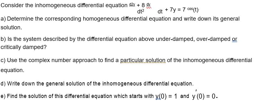 Solved Consider The Inhomogeneous Differential Equation D Y Chegg