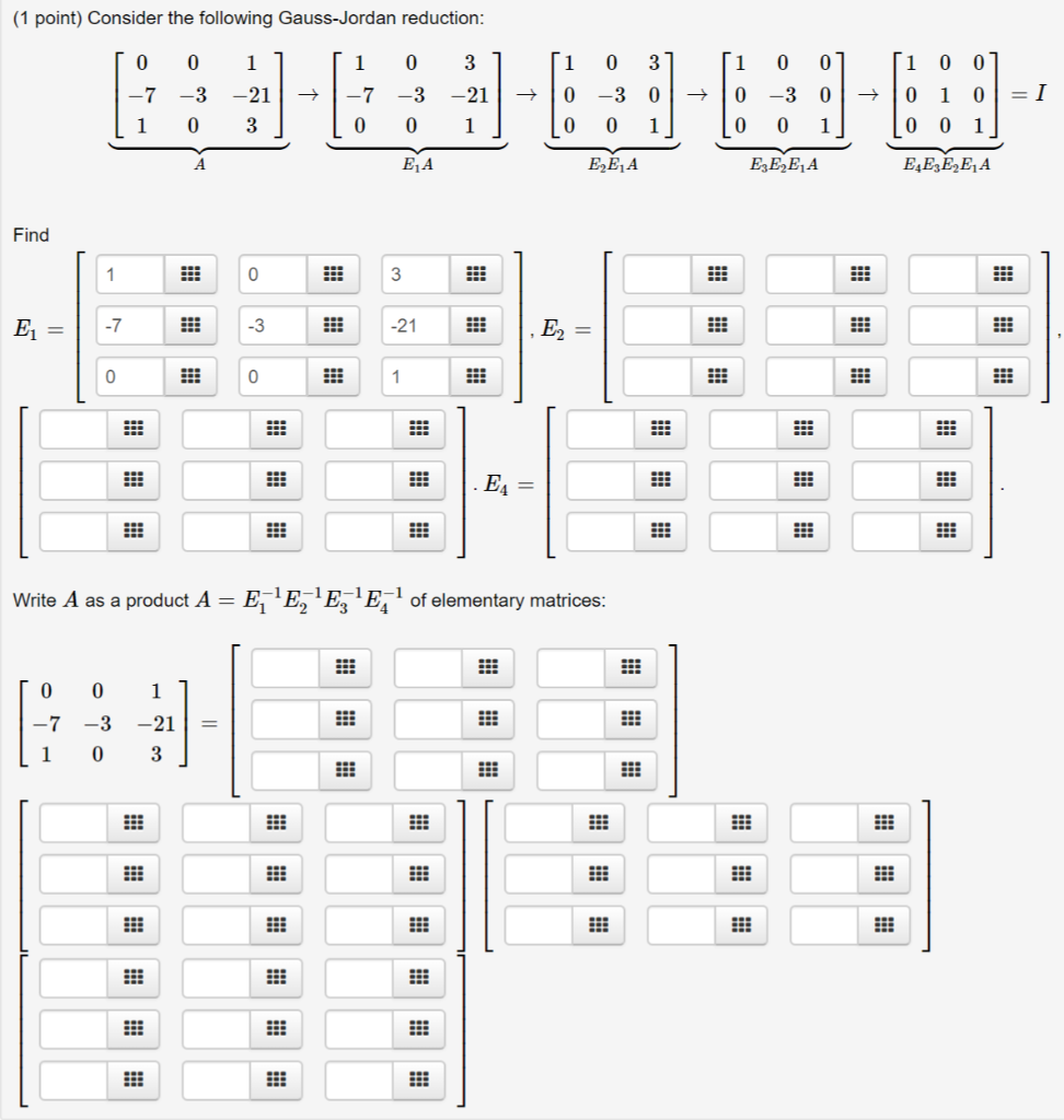 Solved 1 Point Consider The Following Gauss Jordan Chegg