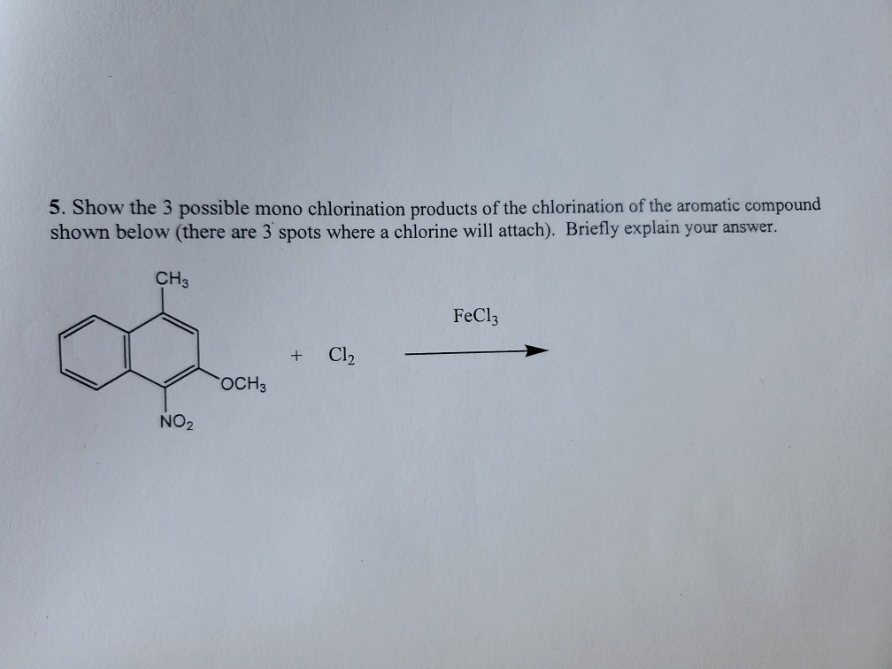 Solved 5 Show The 3 Possible Mono Chlorination Products Of Chegg