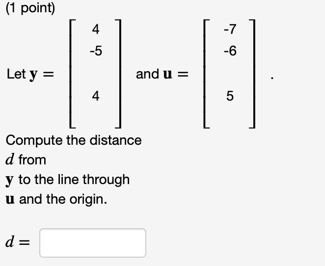 Solved 1 Point Find Two Linearly Independent Vectors Chegg