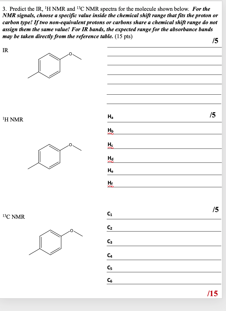 Solved 3 Predict The IR H NMR And 13C NMR Spectra For The Chegg