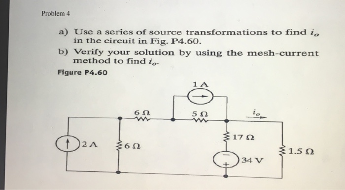 Solved A Use A Series Of Source Transformations To Find I O Chegg