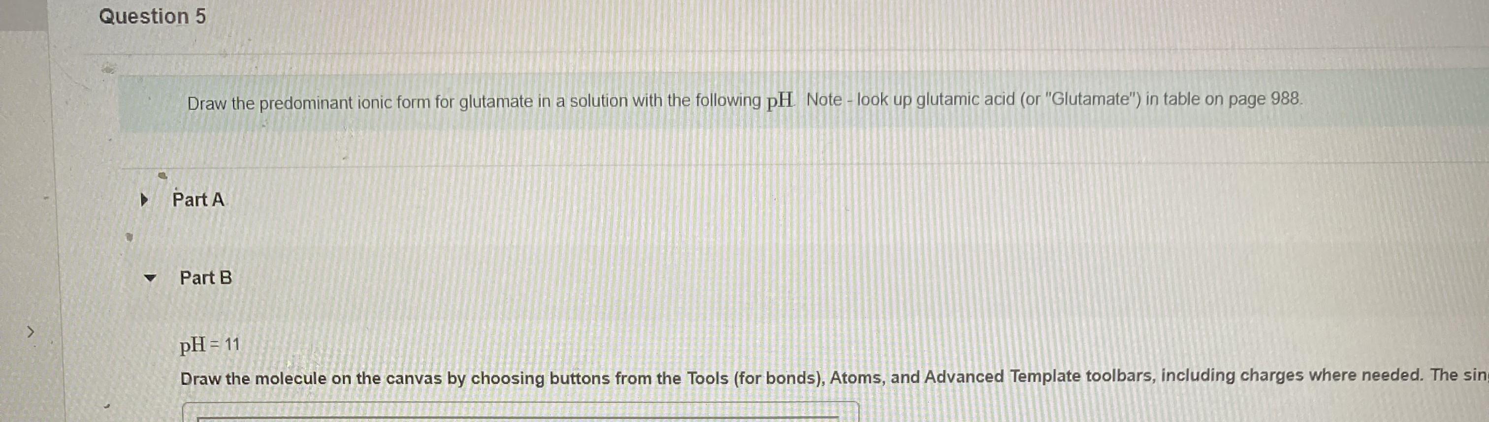 Solved Draw The Predominant Ionic Form For Glutamate In A Chegg