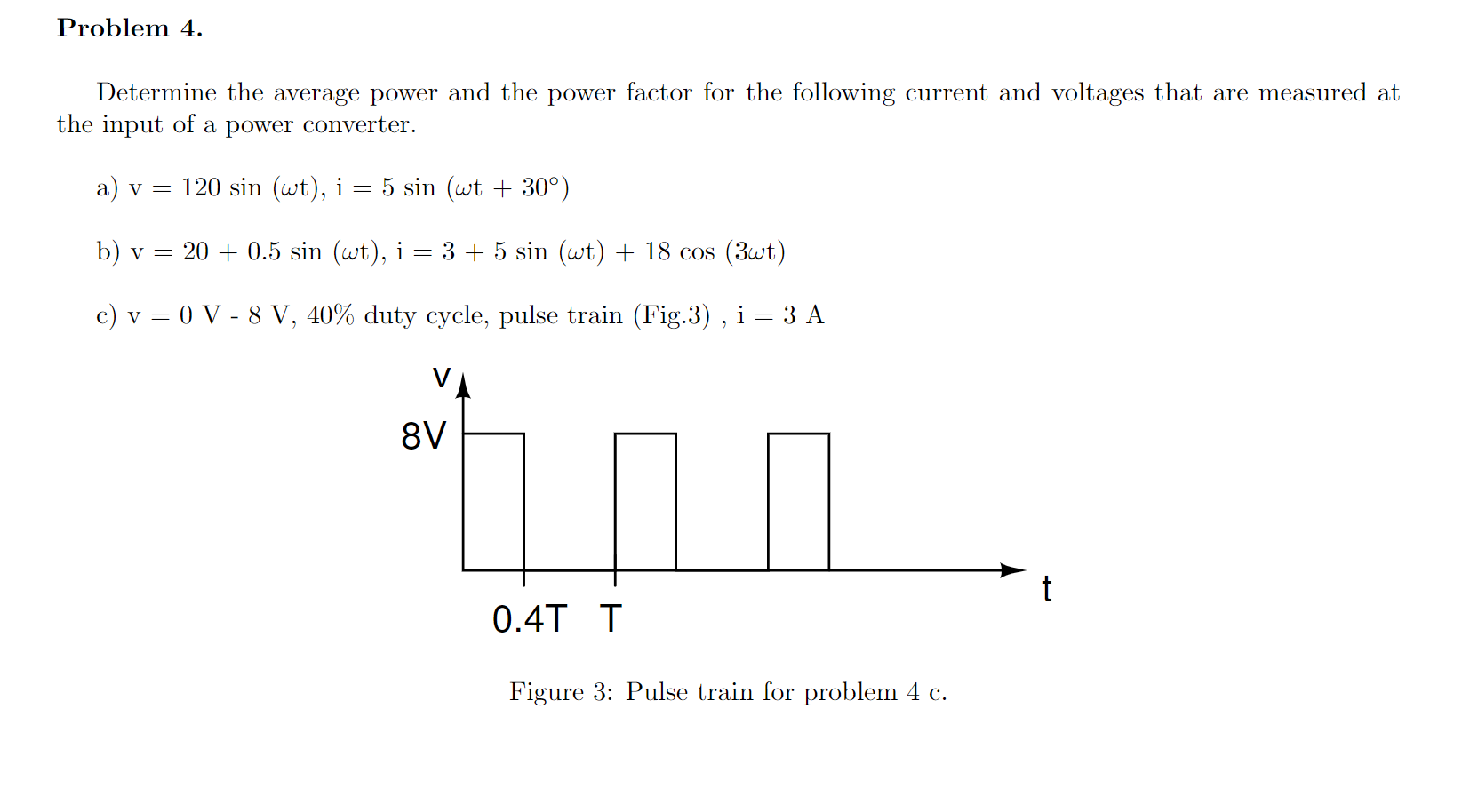 Solved Determine The Average Power And The Power Factor For Chegg