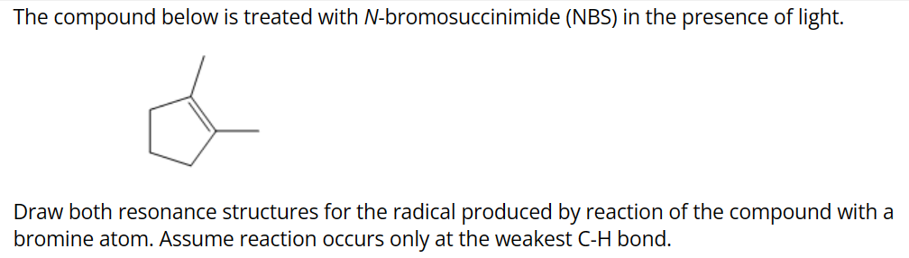 Solved The Compound Below Is Treated With N Bromosuccinimide Chegg