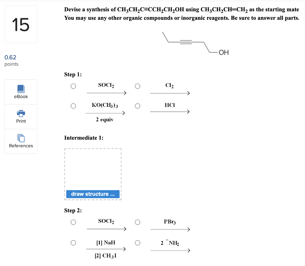 Solved Devise A Synthesis Of CH3CH2C CCH2CH2OH Using Chegg