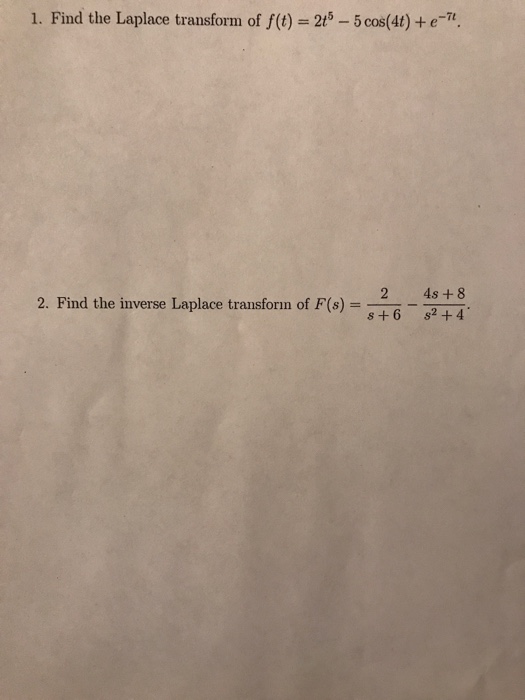 Solved Find The Laplace Transform Of F T T Chegg