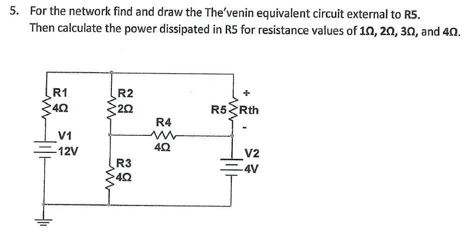 Solved 5 For The Network Find And Draw The The Venin Chegg