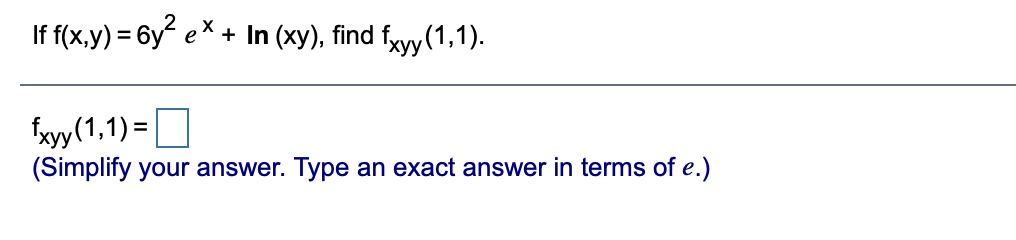 Solved If F X Y Y Ex In Xy Find Fxyy Fxyy Chegg