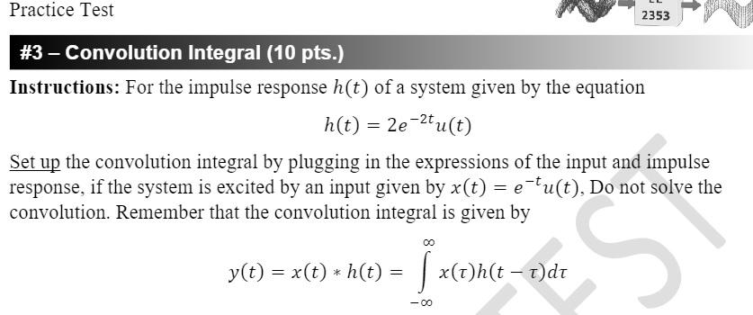 Solved Practice Test 3 Convolution Integral 10 Pts Chegg