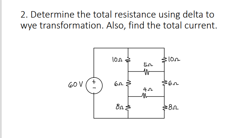 Solved 2 Determine The Total Resistance Using Delta To Wye Chegg