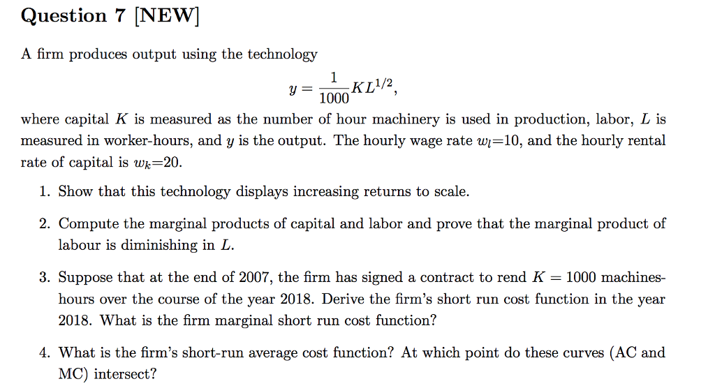 Solved Question 7 NEW A Firm Produces Output Using The Chegg