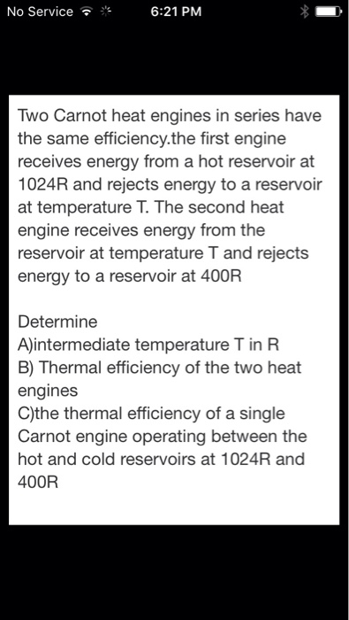 Solved Two Carnot Heat Engines In Series Have The Same Chegg