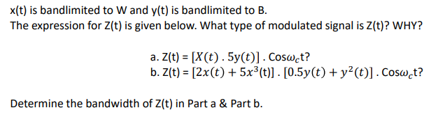 Solved X T Is Bandlimited To W And Y T Is Bandlimited To Chegg