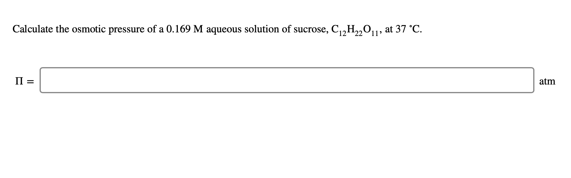 Solved Calculate The Osmotic Pressure Of A 0 169 M Aqueous Chegg