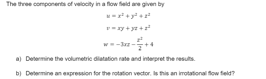 Solved The Three Components Of Velocity In A Flow Field Are Chegg