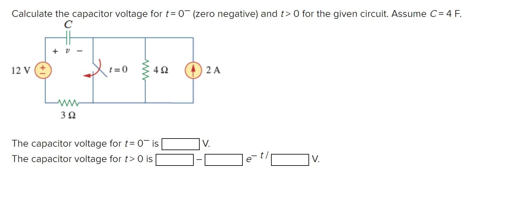 Solved Calculate The Capacitor Voltage For T Zero Chegg