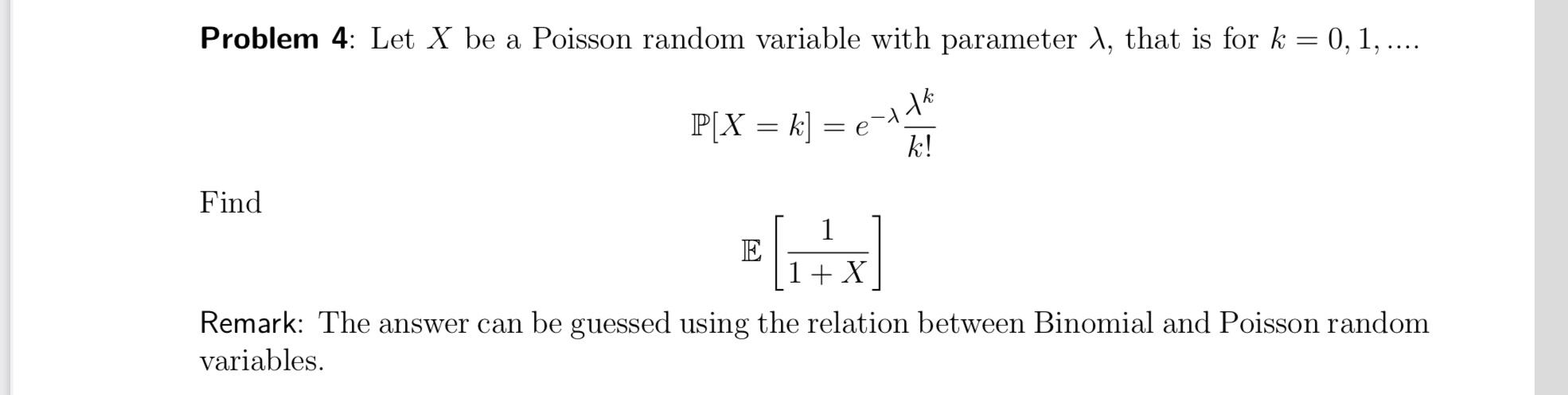 Solved Problem 4 Let X Be A Poisson Random Variable With Chegg