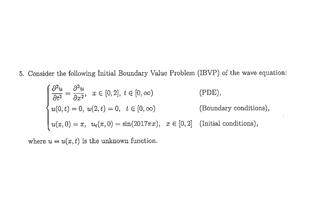 Solved Consider The Following Initial Boundary Value Chegg