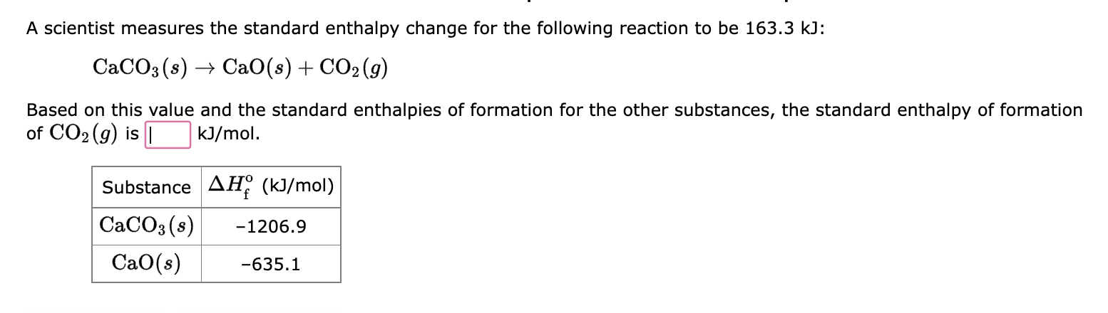 Solved A Scientist Measures The Standard Enthalpy Chang