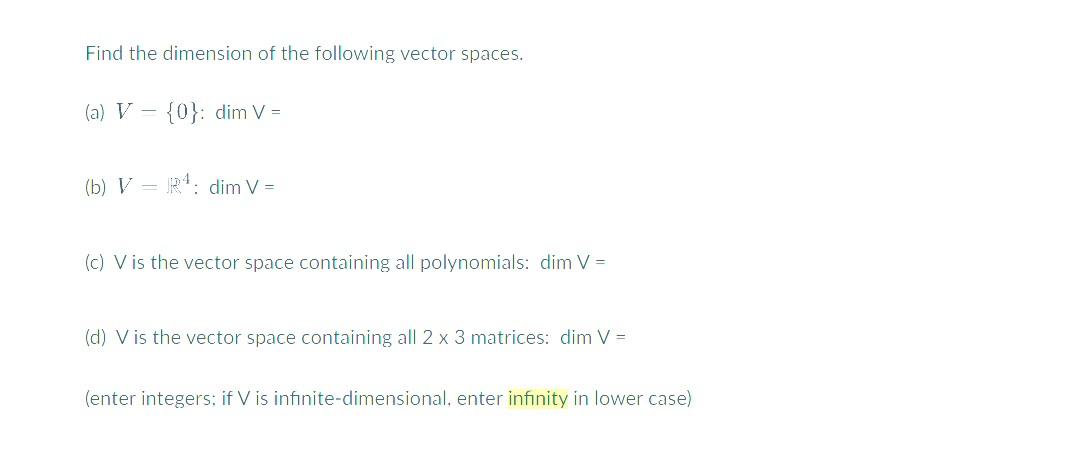 Solved Find The Dimension Of The Following Vector Spaces Chegg