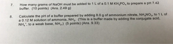 Solved How Many Grams Of Naoh Must Be Added To L Of A Chegg