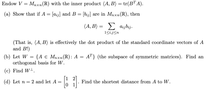 Solved Endow V Mnn R With The Inner Product A B Tr BTA Chegg